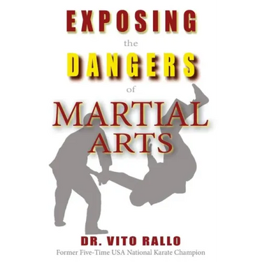 Exposing the Dangers of Martial Arts: Mortal Enemies: Martial Arts and Christianity