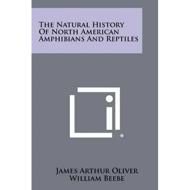 The Natural History of North American Amphibians and Reptiles