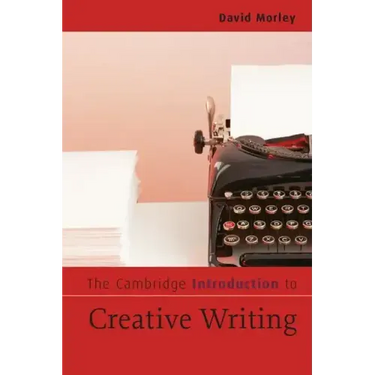 The Cambridge Introduction to Creative Writing