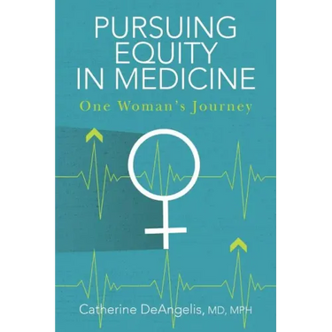 Pursuing Equity in Medicine: One Woman's Journey