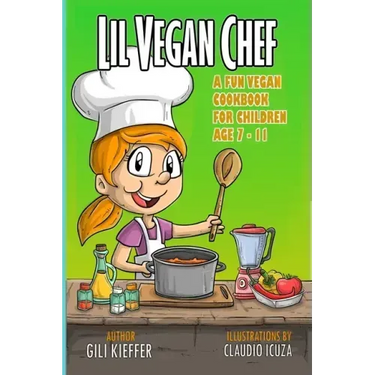 Lil vegan chef: A fun vegan cookbook for children