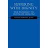 Suffering With Dignity: The Pathway To Ultimate Shalom
