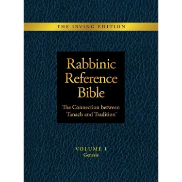 Rabbinic Reference Bible: The Connection Between Tanach and Tradition: Volume I Genesis