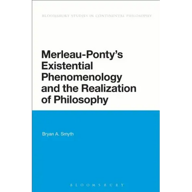 Merleau-Ponty's Existential Phenomenology and the Realization of Philosophy