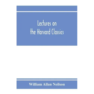Lectures on the Harvard classics