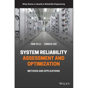 System Reliability Assessment and Optimization: Methods and Applications