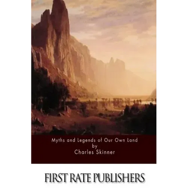 Myths and Legends of Our Own Land