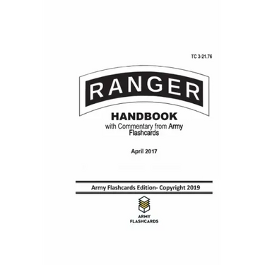 Ranger Handbook - April 2017 - TC 3-21.76: Updated with Commentary from Army Flashcards