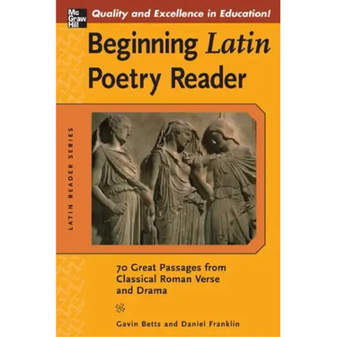 Beginning Latin Poetry Reader: 70 Selections from the Great Periods of Roman Verse and Drama
