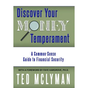 Discover Your Money Temperament: A Common-Sense Guide to Financial Security