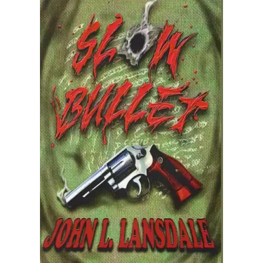 Slow Bullet