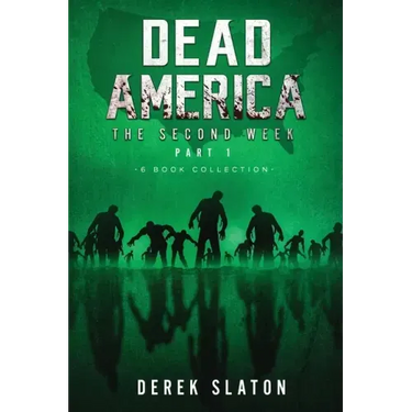 Dead America - The Second Week Part One - 6 Book Collection