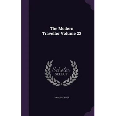 The Modern Traveller Volume 22