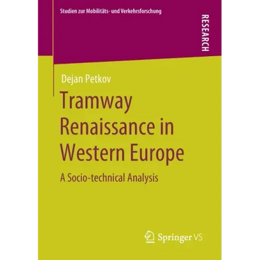 Tramway Renaissance in Western Europe: A Socio-Technical Analysis