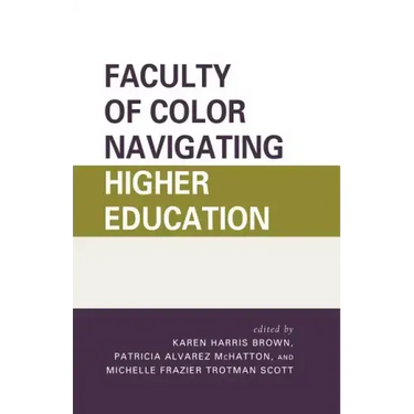 Faculty of Color Navigating Higher Education