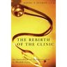 The Rebirth of the Clinic: An Introduction to Spirituality in Health Care
