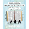 Bible Journey In Song, Rhyme, and Verse: With Stops to Explore 70 Songs 66 Memory Gems