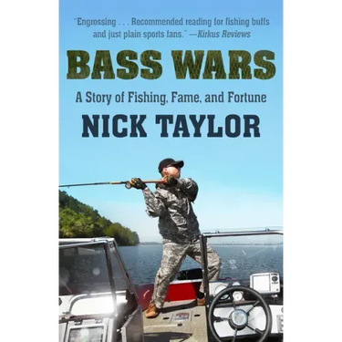 Bass Wars: A Story of Fishing, Fame and Fortune