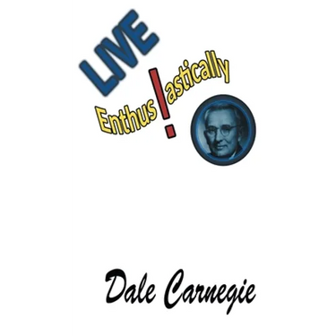Live Enthusiastically!: Formulas, stories and insights.