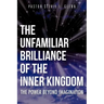 The Unfamiliar Brilliance of the Inner Kingdom