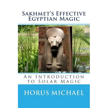 Sakhmet's Effective Egyptian Magic: An Introduction to Solar Magic