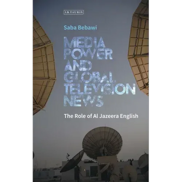 Media Power and Global Television News: The Role of Al Jazeera English