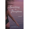 Searching for Persephone