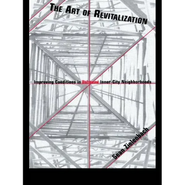 The Art of Revitalization: Improving Conditions in Distressed Inner-City Neighborhoods