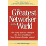 The Greatest Networker in the World: The Story That Has Changed the Lives of Millions Now It Can Change Yours!