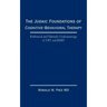 The Judaic Foundations of Cognitive-Behavioral Therapy: Rabbinical and Talmudic Underpinnings of CBT and Rebt