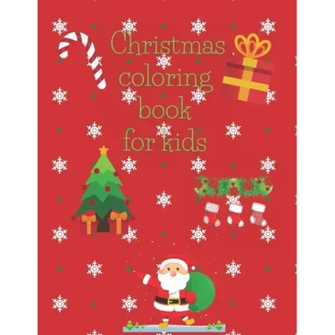 Christmas coloring book for kids: 58 beautiful pages to color for kids, ages 4 and up