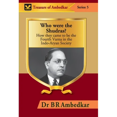 Who were the Shudras?: How they came to be the Fourth Varna in the Indi-Aryan Society