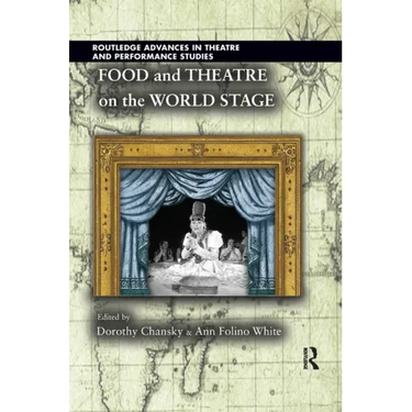 Food and Theatre on the World Stage