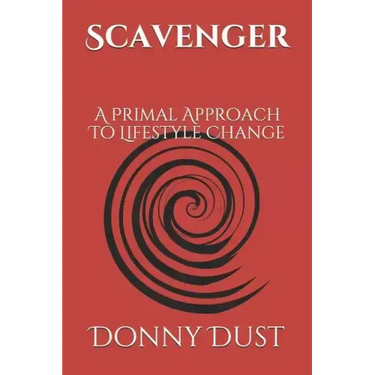 Scavenger: A Primal Approach To Lifestyle Change