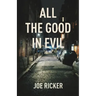 All the Good in Evil