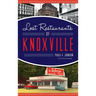 Lost Restaurants of Knoxville