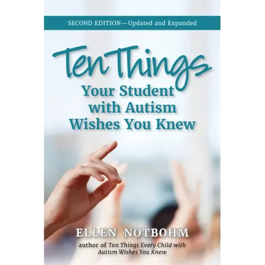 Ten Things Your Student with Autism Wishes You Knew