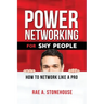 Power Networking For Shy People: How to Network Like a Pro