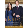Kate: The Making of a Princess
