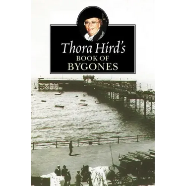 Thora Hird's Book of Bygones
