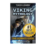 Viking Mythology: The Ultimate Guide: Thor, Odin, Loki, Norse Mythology, Viking History