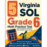 5 Virginia SOL Grade 6 Math Practice Tests: Proven Practice for Top Scores with Detailed Explanations