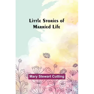 Little Stories of Married Life