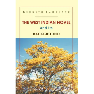 The West Indian Novel and Its Background
