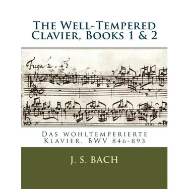 The Well-Tempered Clavier, Books 1 & 2: Das wohltemperierte Klavier, BWV 846?893