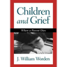 Children and Grief: When a Parent Dies