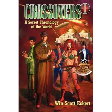 Crossovers: A Secret Chronology of the World (Volume 1)