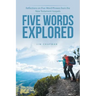 Five Words Explored: Reflections on Five-Word Phrases from the New Testament Gospels
