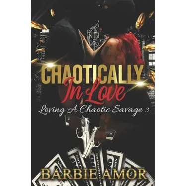 Chaotically in Love: Loving A Chaotic Savage 3