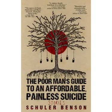 The Poor Man's Guide to an Affordable, Painless Suicide: Stories